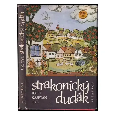 Strakonický dudák aneb Hody divých žen : národní báchorka se zpěvy o třech dějstvích - Josef Kaj