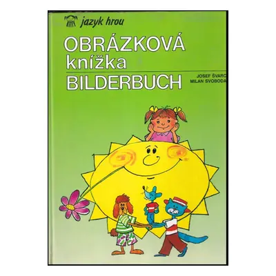 Obrázková knížka : Bilderbuch - Milan Svoboda, Josef Švarc (1992, Kitty)