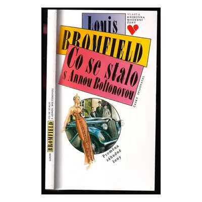 Co se stalo s Annou Boltonovou - Louis Bromfield (1993, Český spisovatel)