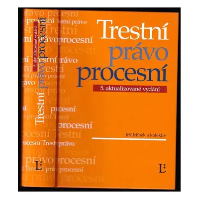 Trestní právo procesní - Jiří Jelínek (2007, Linde)