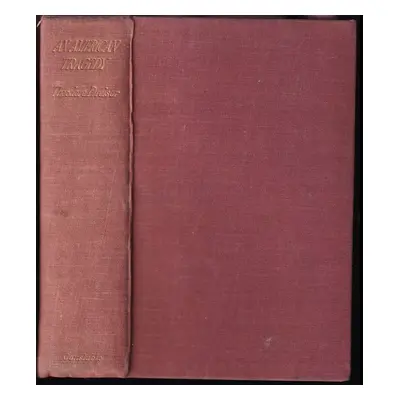 An American Tragedy : Two Volumes In One. - Theodore Dreiser (1932, Constable)