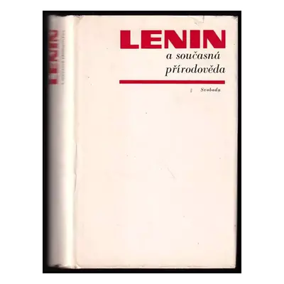 Lenin a současná přírodověda (1972, Svoboda)