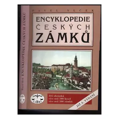 Encyklopedie českých zámků - Pavel Vlček (2000, Libri)