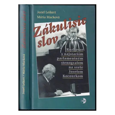 Zákulisie slov : rozhovor s najstarším parlamentným stenografom na svete Josefom Kocourkom - Joz