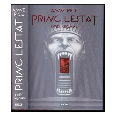 Princ Lestat : upíří kroniky - Anne Rice (2015, Práh)