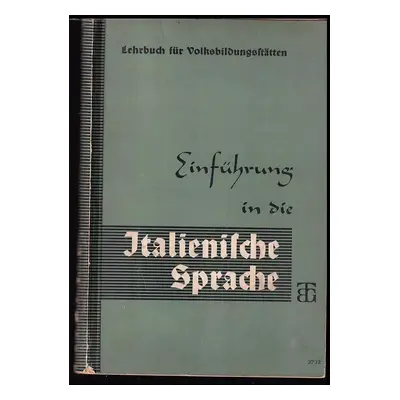 Einführung in die italienische Sprache/Lehrbuch für Volksbildungsstätten - Hermann Millers (1940