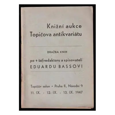 Knihovna Eduarda Basse - část 1. - 11., 12. a 13. září 1947 - Eduard Bass (1947, F. Topič)