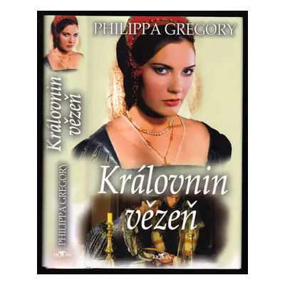 Královnin vězeň - Philippa Gregory (2008, Alpress)