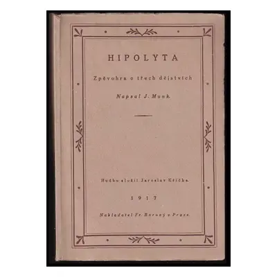 Hipolyta - Jaroslav Křička (1917, František Borový)