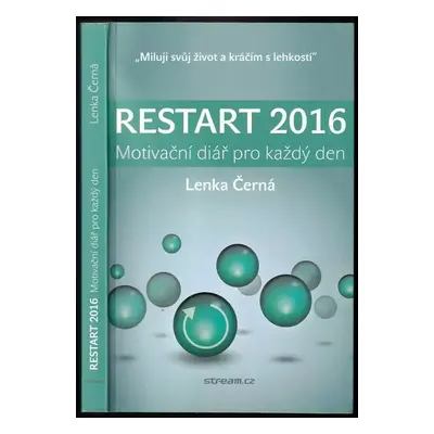 Restart 2017 : motivační diář pro každý den - Lenka Černá (2016, Seznam.cz, a.s.)