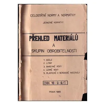 Přehled materiálů a skupin obrobitelnosti (1966, Min. těžkého a všeobec. strojírenství)