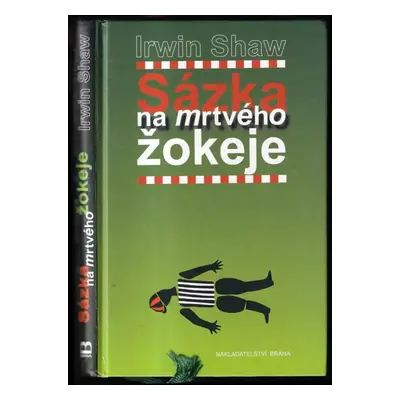 Sázka na mrtvého žokeje - Irwin Shaw (2000, Brána)