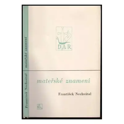 Mateřské znamení - František Nechvátal (1939, Čin)