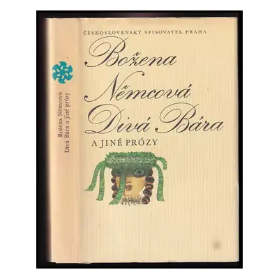 Divá Bára a jiné prózy : Četba pro žáky základních a středních škol - Božena Němcová (1987, Česk