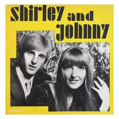 Shirley And Johnny - Shirley And Johnny (1972, Electrecord)