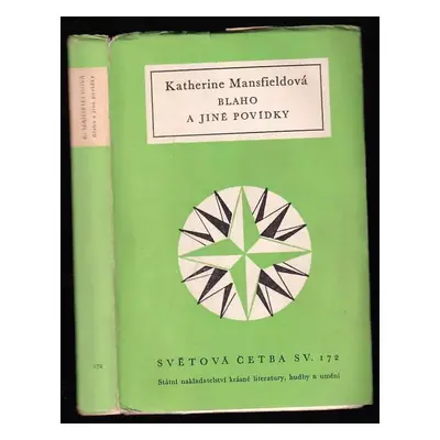 Blaho a jiné povídky - Katherine Mansfield (1958, Státní nakladatelství krásné literatury, hudby