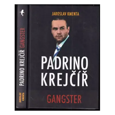 Padrino Krejčíř : gangster - Jaroslav Kmenta (2015, JKM)