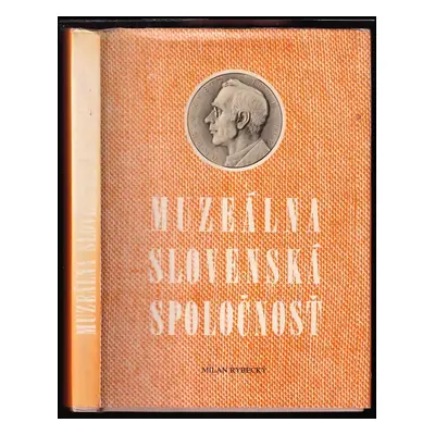 Muzeálna slovenská spoločnosť a jej miesto v národnej kultúre : (príspevok k dejinám slovenského