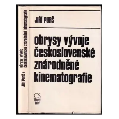 Obrysy vývoje československé znárodněné kinematografie : (1945-1980) - Jiří Purš (1985, Českoslo