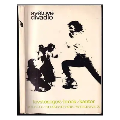 Světové divadlo : Tovstonogov - Brook - Kantor - Tolstoj - Shakespeare - Witkiewicz - 9 (1979, D