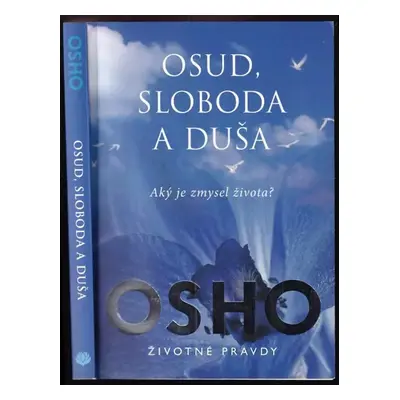 Osud, sloboda a duša : aký je zmysel života? - Osho (2014, Eastone Books)