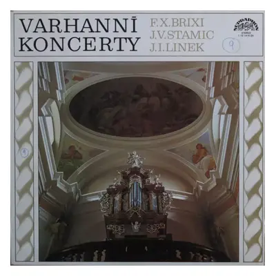 Varhanní Koncerty - František Xaver Brixi, Jan Václav Antonín Stamic, Jiří Ignác Linek (1977, Su