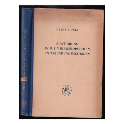 Einführung in die mikroskopischen Untersuchungmethoden - Heinz Appelt (1953, Akademische Verlags