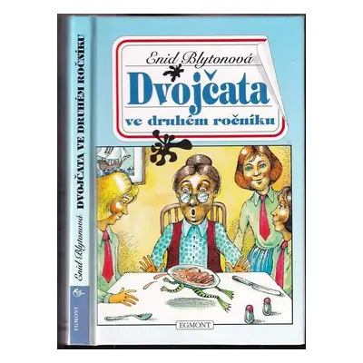 Dvojčata ve druhém ročníku : čtvrtý ze série příběhů ze školy St Claire - Enid Blyton (1993, Egm