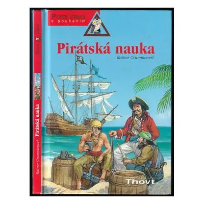 Pirátská nauka - Rainer Crummenerl (2006, Thovt)