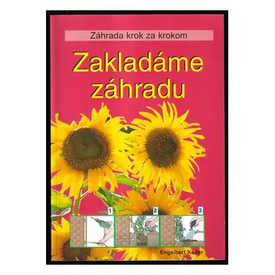 Zakladáme záhradu - Engelbert Kötter (2005, Ottovo nakladatelství)