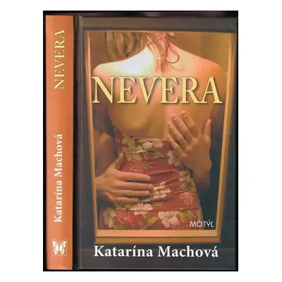 Nevera - Katarína Machová (2009, Motýľ)