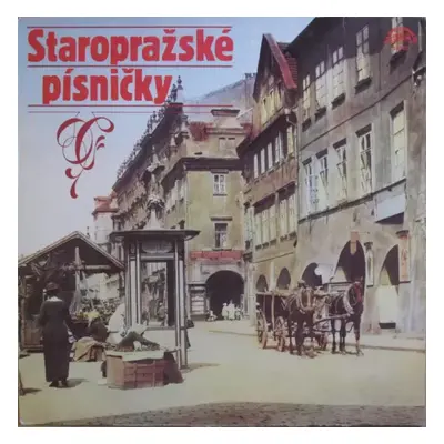 Staropražské Písničky - Various (1983, Supraphon)