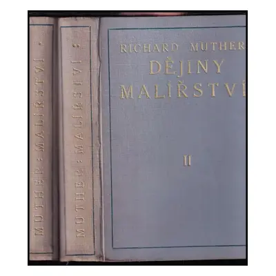 KOMPLET Richard Muther 2X Dějiny malířství Sv. I - Italie až do konce renaissance + Dějiny malíř