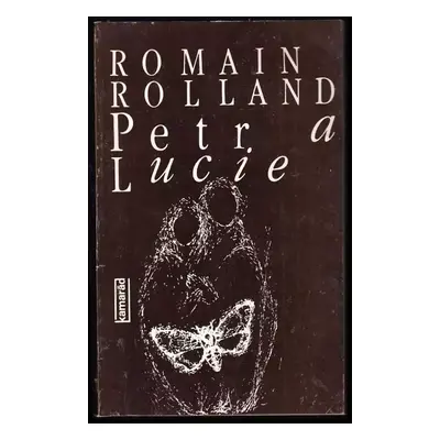 Petr a Lucie - Romain Rolland (1985, Práce)