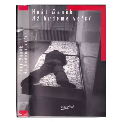 Až budeme velcí - Hnát Daněk (1996, Votobia)