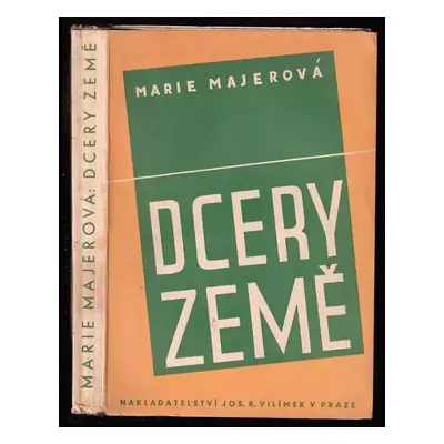 Dcery země - Marie Majerová (1918, Jos. R. Vilímek)