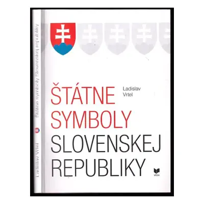 Štátne symboly Slovenskej republiky - Ladislav Vrteľ (2010, Veda)