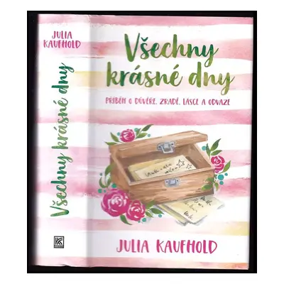 Všechny krásné dny - Julia Kaufhold (2019, Dobrovský s.r.o)