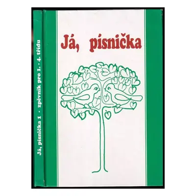 Já, písnička : pro 1.-4. třídu : zpěvník pro žáky základních škol - 1. díl - Petr Jánský (1999, 