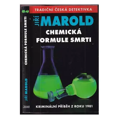 Chemická formule smrti : kriminální příběh z roku 1981 - Jiří Marold (2016, Jan Vašut)