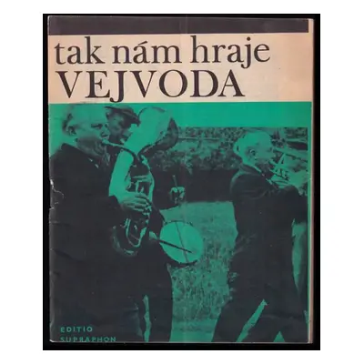 tak nám hraje Vejvoda - Slávek Ostrezí (1972, Brenreiter Editio Supraphon)