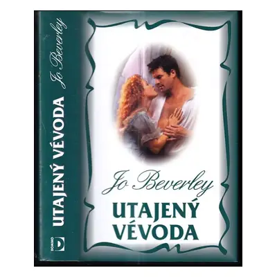 Utajený vévoda - Jo Beverley (2010, Domino)