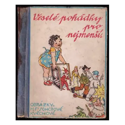 Veselé pohádky pro nejmenší - Marie Fischerová-Kvěchová (1936, Josef Hokr)