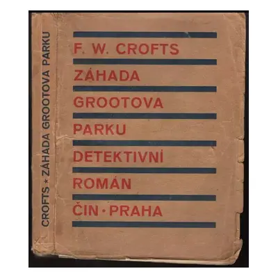 Záhada Grootova parku : [The groote park murder] : detektivní román - Freeman Wills Crofts (1928