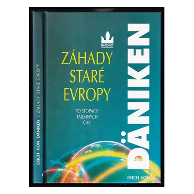 Záhady staré Evropy : po stopách tajemných čar - Erich von Däniken (1993, Baronet)