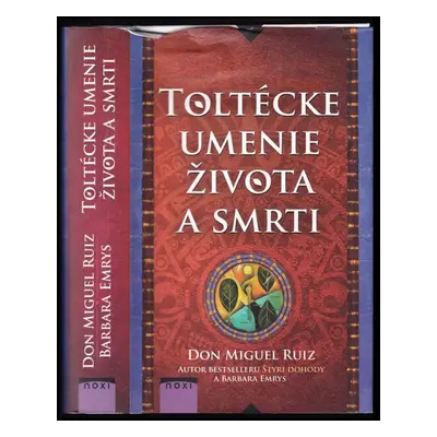 Toltécke umenie života a smrti : príbeh o objavovaní - Miguel Ruiz, Miguel Ruiz, Barbara Emrys (