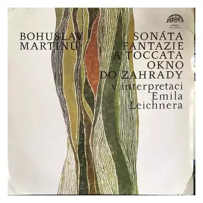 Fantazie A Toccata Pro Klavír - Okno Do Zahrady - Sonata Pro Klavír - Bohuslav Martinů, Emil Lei