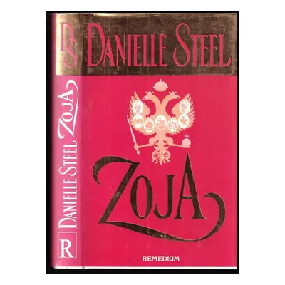 Zoja - Danielle Steel (1997, Remedium)