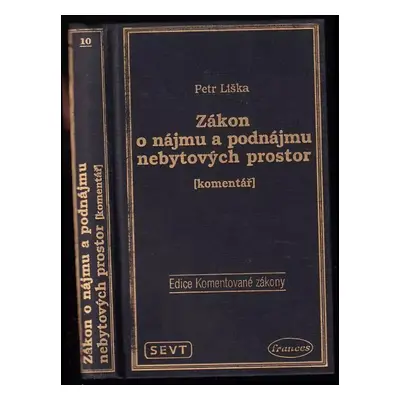 Zákon o nájmu a podnájmu nebytových prostor : (Komentář) - Petr Liška (1992, SEVT)