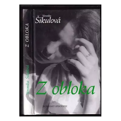 Z obloka - Veronika Šikulová (1999, Slovenský spisovateľ)